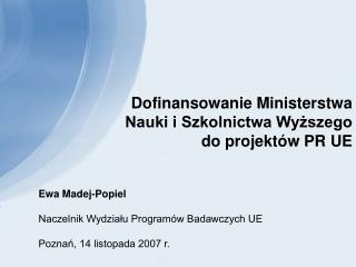 Dofinansowanie Ministerstwa Nauki i Szkolnictwa Wyższego do projektów PR UE