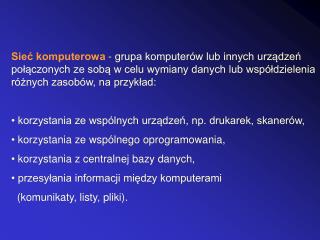 Z punktu widzenia złożoności, sieci komputerowe można podzielić na grupy: LAN (Local Area Network)