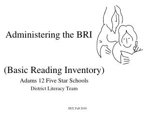 Administering the BRI