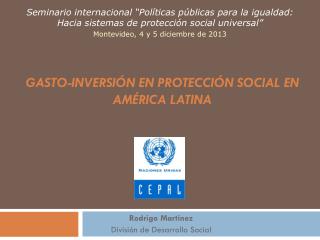 Gasto-inversión en Protección social en amÉrica latina