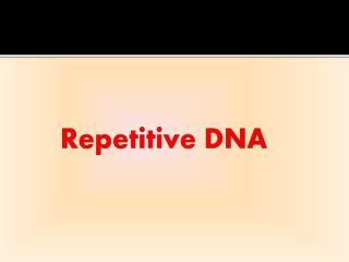 Repetitive DNA