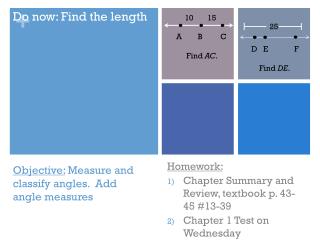 Objective : Measure and classify angles. Add angle measures