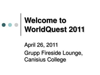 Welcome to WorldQuest 2011