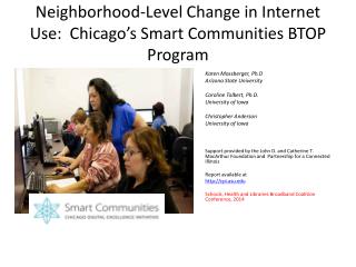 Neighborhood-Level Change in Internet Use: Chicago’s Smart Communities BTOP Program