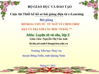 Giáo viên: Nguyễn Thị Vân Anh th.tha.ntvanh@dongtrieu.vn