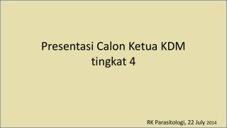 Presentasi Calon Ketua KDM tingkat 4