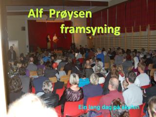 Alf Prøysen framsyning