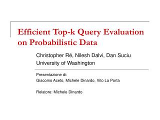 Efficient Top-k Query Evaluation on Probabilistic Data