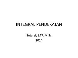 INTEGRAL PENDEKATAN