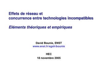 Effets de réseau et concurrence entre technologies incompatibles Eléments théoriques et empiriques