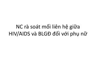 NC rà soát mối liên hệ giữa HIV/AIDS và BLGĐ đối với phụ nữ