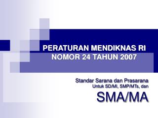 PERATURAN MENDIKNAS RI NOMOR 24 TAHUN 2007