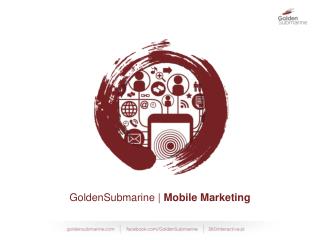 GoldenSubmarine | Mobile Marketing
