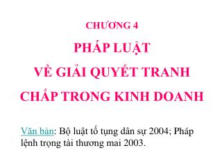 CHƯƠNG 4 PHÁP LUẬT VỀ GIẢI QUYẾT TRANH CHẤP TRONG KINH DOANH