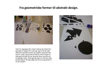 Fra geometriske former til abstrakt design.