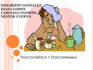 Toxicocinética y Toxicodinamia