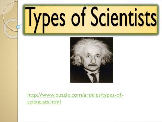 Types of Scientists