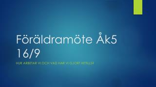 Föräldramöte Åk5 16/9