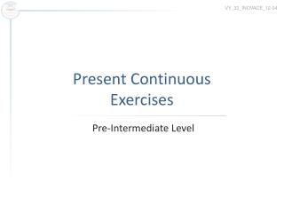 Present Continuous Exercises