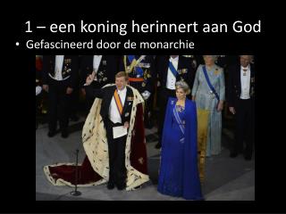 1 – een koning herinnert aan God