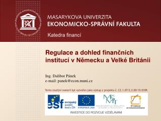 Regulace a dohled finan čních institucí v Německu a Velké Británii