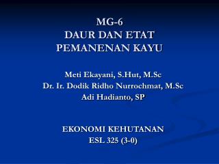 MG-6 DAUR DAN ETAT PEMANENAN KAYU