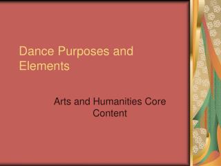 Dance Purposes and Elements