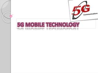 5G MOBILE TECHNOLOGY