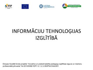 INFORMĀCIJU TEHNOLOĢIJAS IZGLĪTĪBĀ