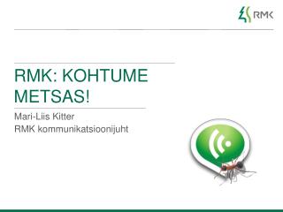 RMK: kohtume metsas!