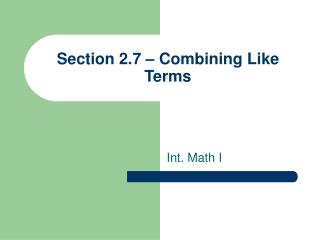 Section 2.7 – Combining Like Terms