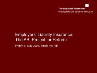 Employers’ Liability Insurance: The ABI Project for Reform