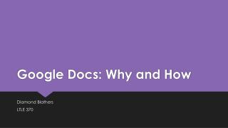 Google Docs: Why and How