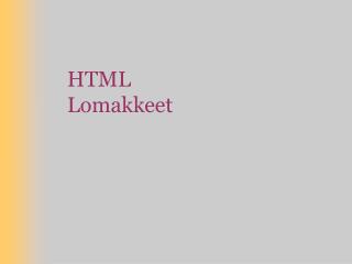 HTML Lomakkeet