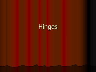 Hinges