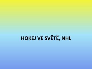 HOKEJ VE SVĚTĚ, NHL