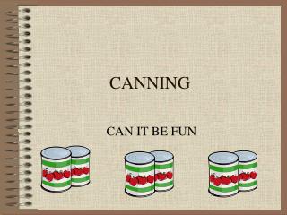 CANNING