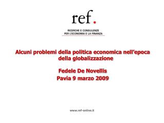 Alcuni problemi della politica economica nell’epoca della globalizzazione Fedele De Novellis