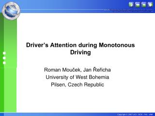 Driver ’s Attention during Monotonous Driving