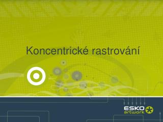 Koncentrické rastrování