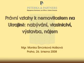 Právní vztahy k nemovitostem na Ukrajině: nabývání, vlastnictví, výstavba, nájem