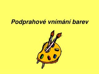 Podprahové vnímání barev