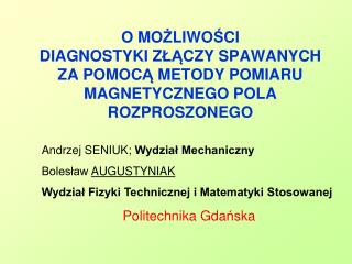 Andrzej SENIUK ; Wydział Mechaniczny Bolesław AUGUSTYNIAK