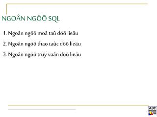 NGOÂN NGÖÕ SQL