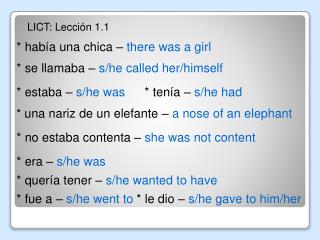 * había una chica – there was a girl