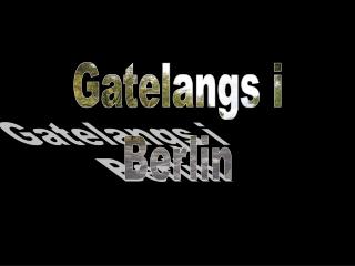 Gatelangs i Berlin