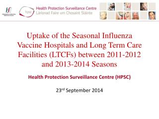 Health Protection Surveillance Centre (HPSC) 23 rd September 2014