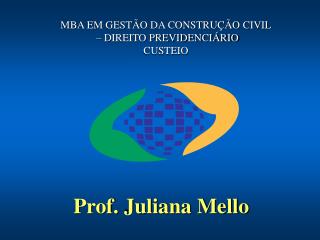 Prof. Juliana Mello