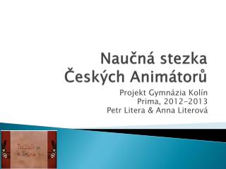 Nau čná stezka Českých Animátorů