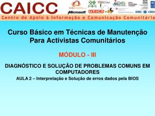 Curso Básico em Técnicas de Manutenção Para Activistas Comunitários